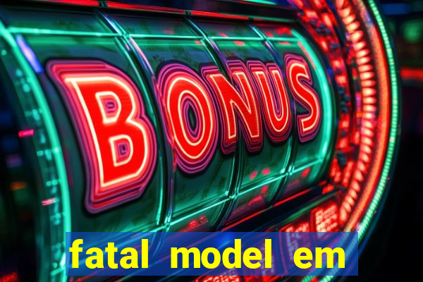 fatal model em porto nacional